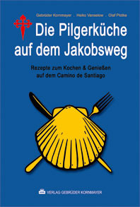 Die Pilgerküche auf dem Jakobsweg Die Pilgerküche auf dem Jakobsweg