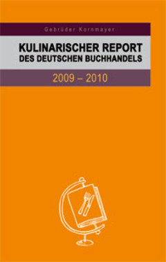 Kulinarischer Report des Deutschen Buchhandels 2009-2010 Kulinarischer Report des Deutschen Buchhandels 2009-2010