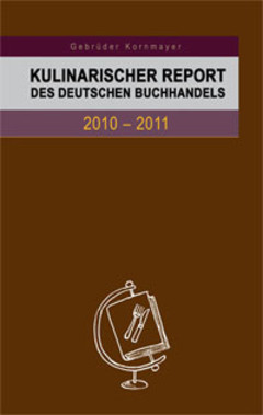 Kulinarischer Report des Deutschen Buchhandels 2010-2011 Kulinarischer Report des Deutschen Buchhandels 2010-2011